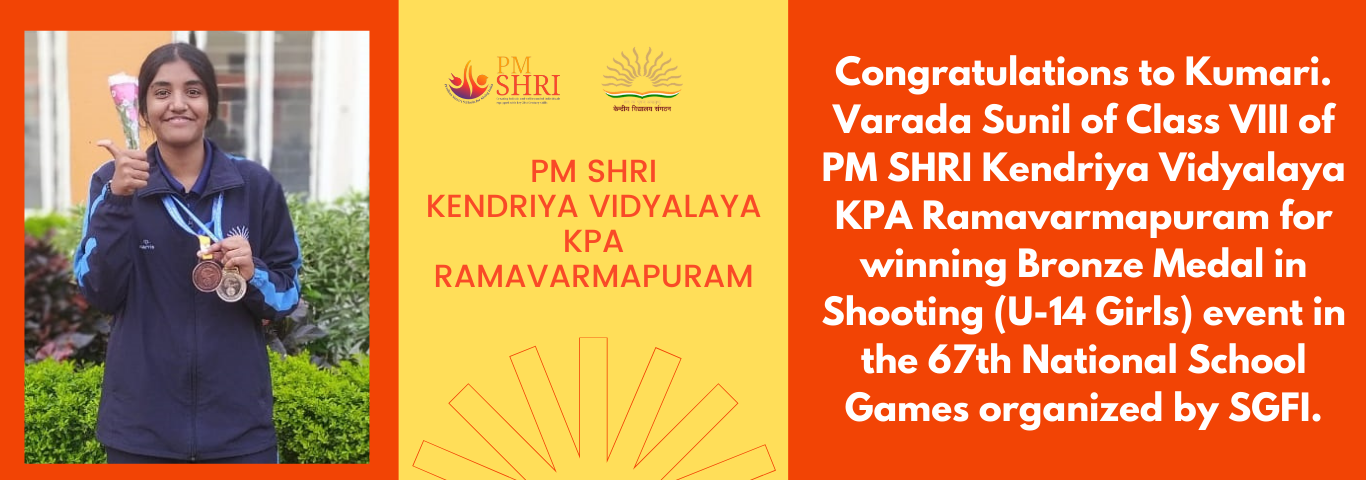 Congratulations to Kumari. Varada Sunil of Class VIII of PM SHRI Kendriya Vidyalaya KPA Ramavarmapuram for winning Bronze Medal in Shooting (U-14 Girls) event in the 67th National School Games organized by SGFI.